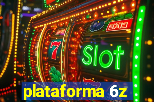 plataforma 6z